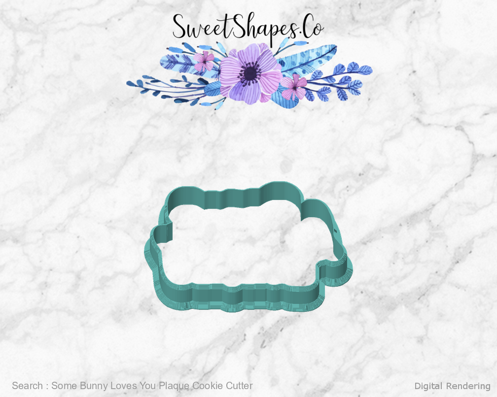 Some Bunny Loves You Plaque Cookie Cutter — front view