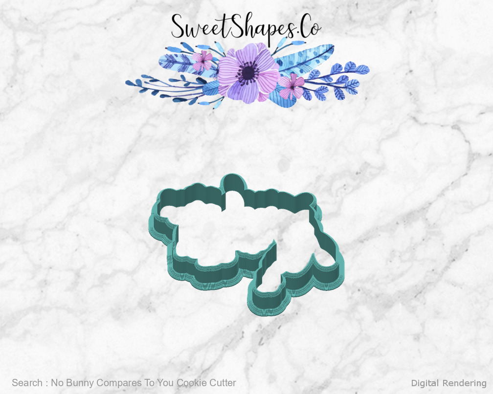 No Bunny Compares To You Cookie Cutter — back view