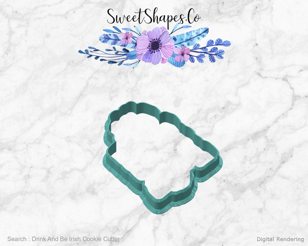 Drink And Be Irish Cookie Cutter — angled front view