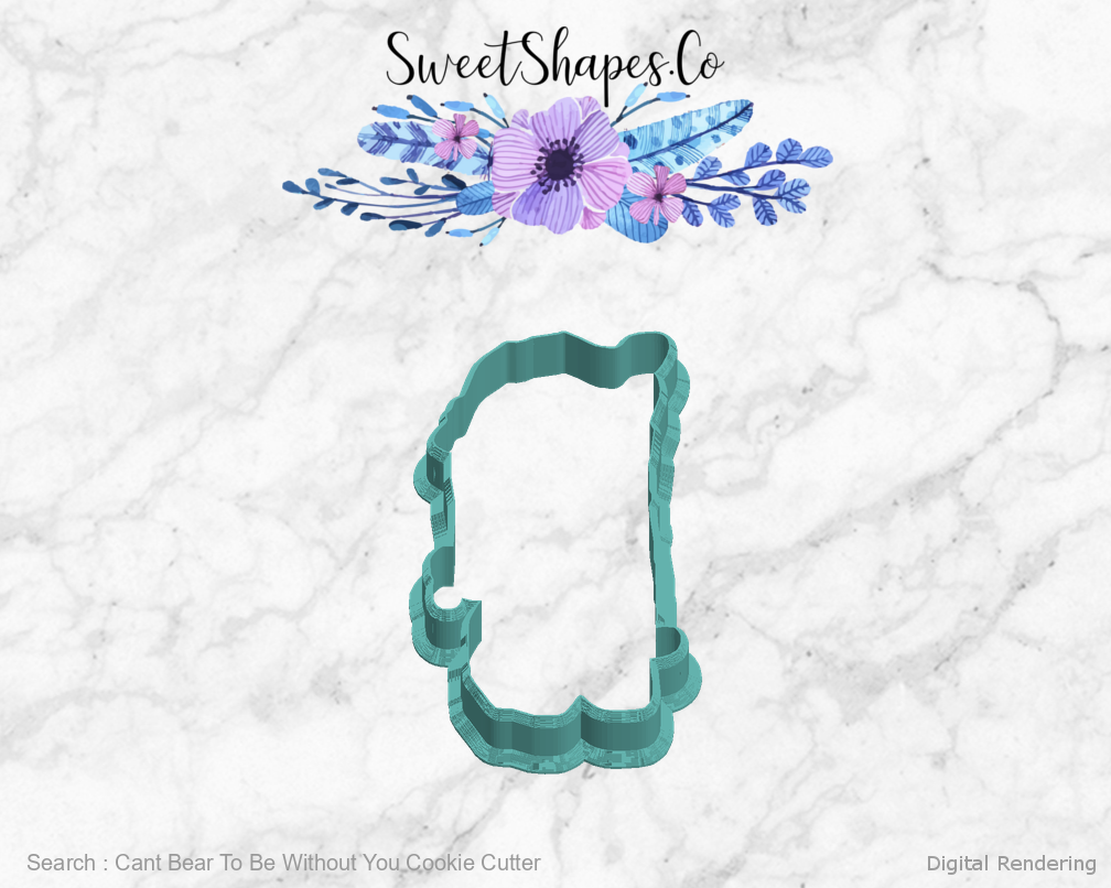 Cant Bear To Be Without You Cookie Cutter — left view