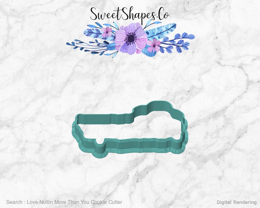 Love Nuttin More Than You Cookie Cutter — front view