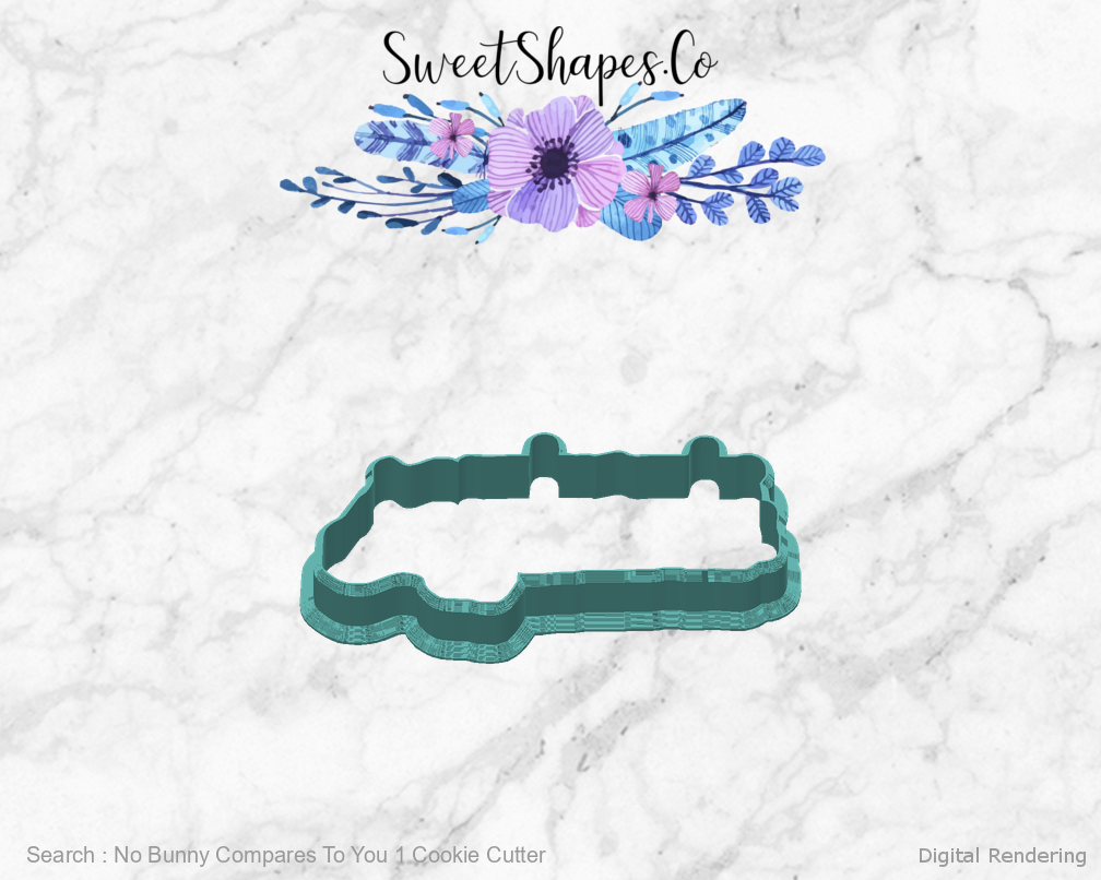 No Bunny Compares To You 1 Cookie Cutter — back view