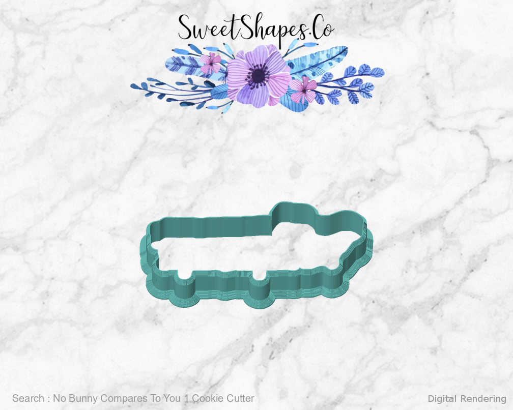No Bunny Compares To You 1 Cookie Cutter — front view