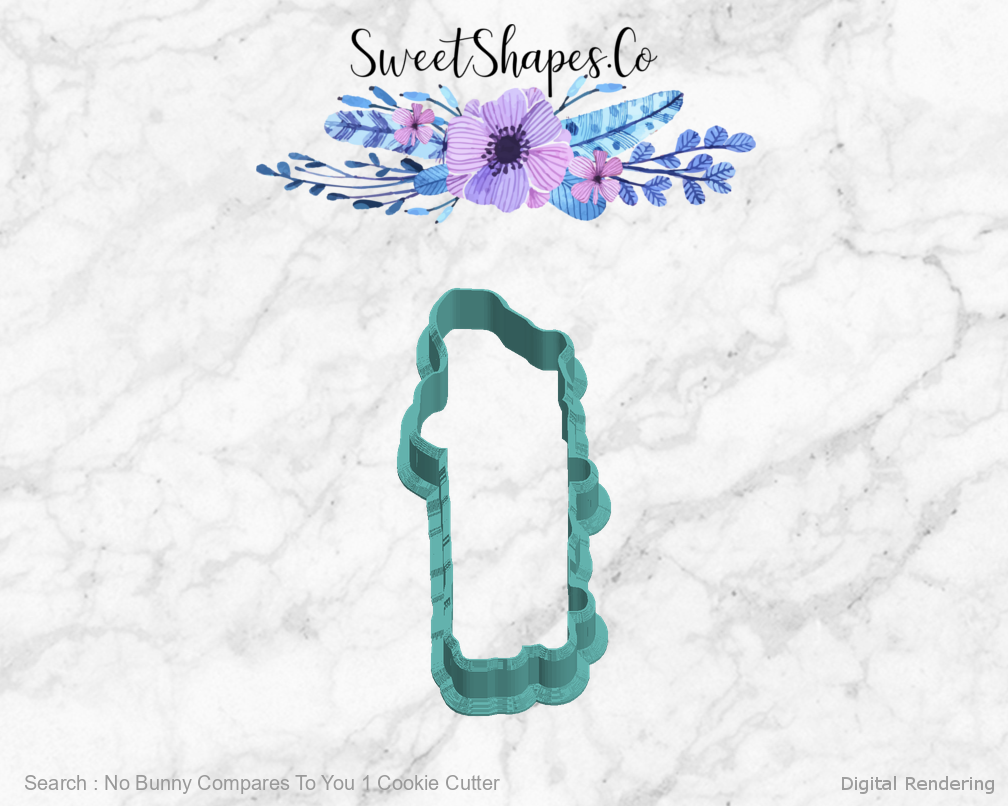 No Bunny Compares To You 1 Cookie Cutter — left view