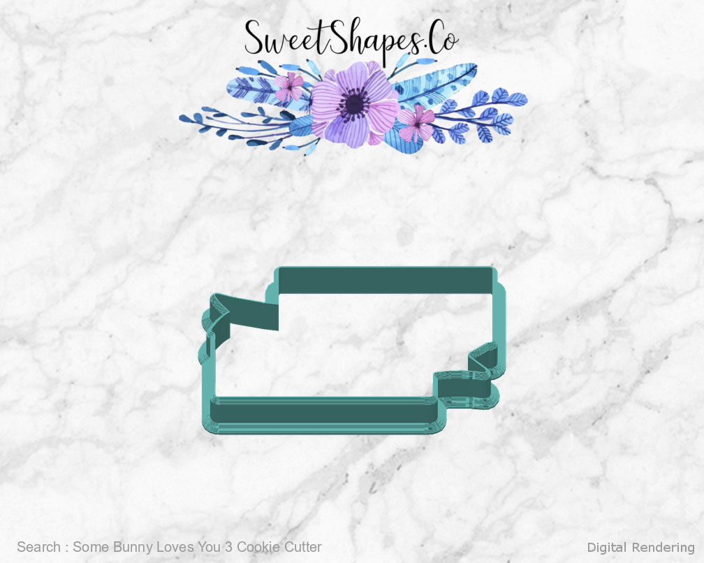 Some Bunny Loves You 3 Cookie Cutter — back view