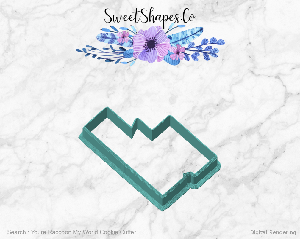 Youre Raccoon My World Cookie Cutter — angled front view