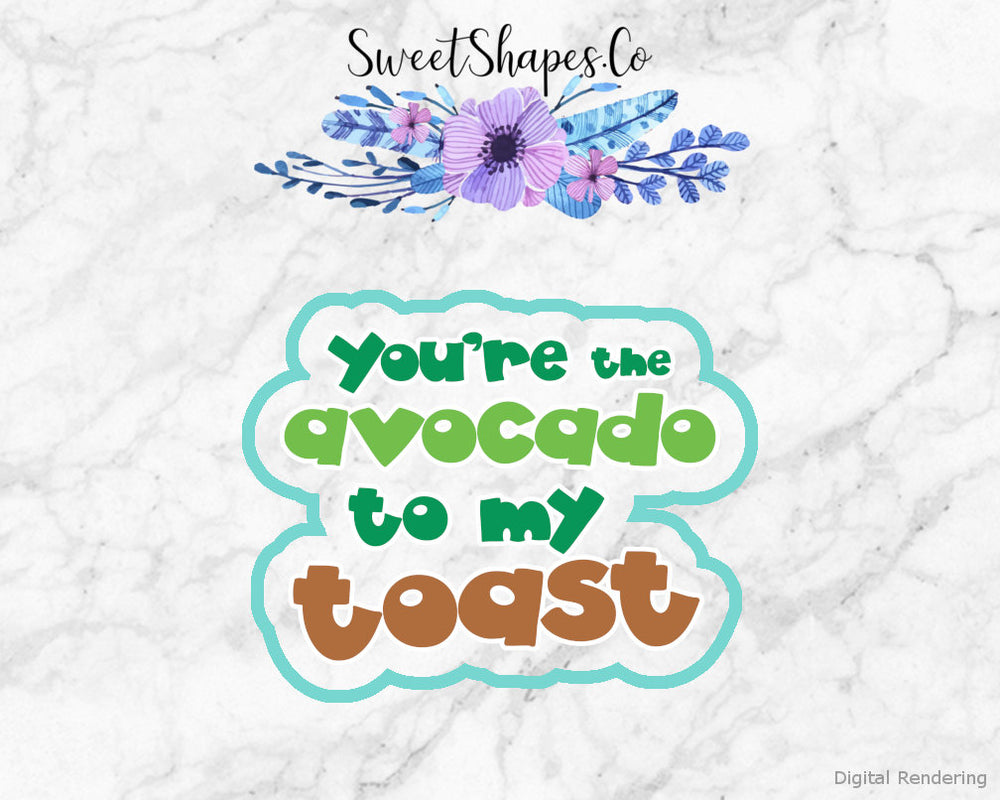 Avocado To My Toast Cookie Cutter