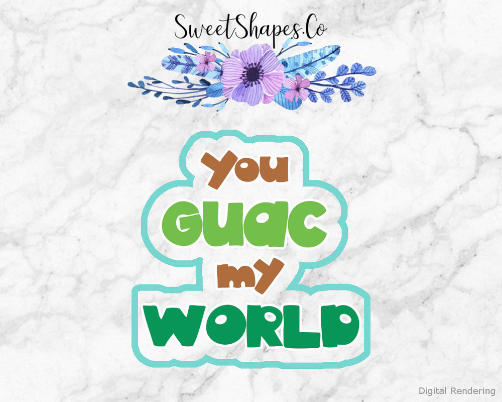 You Guac My World Cookie Cutter