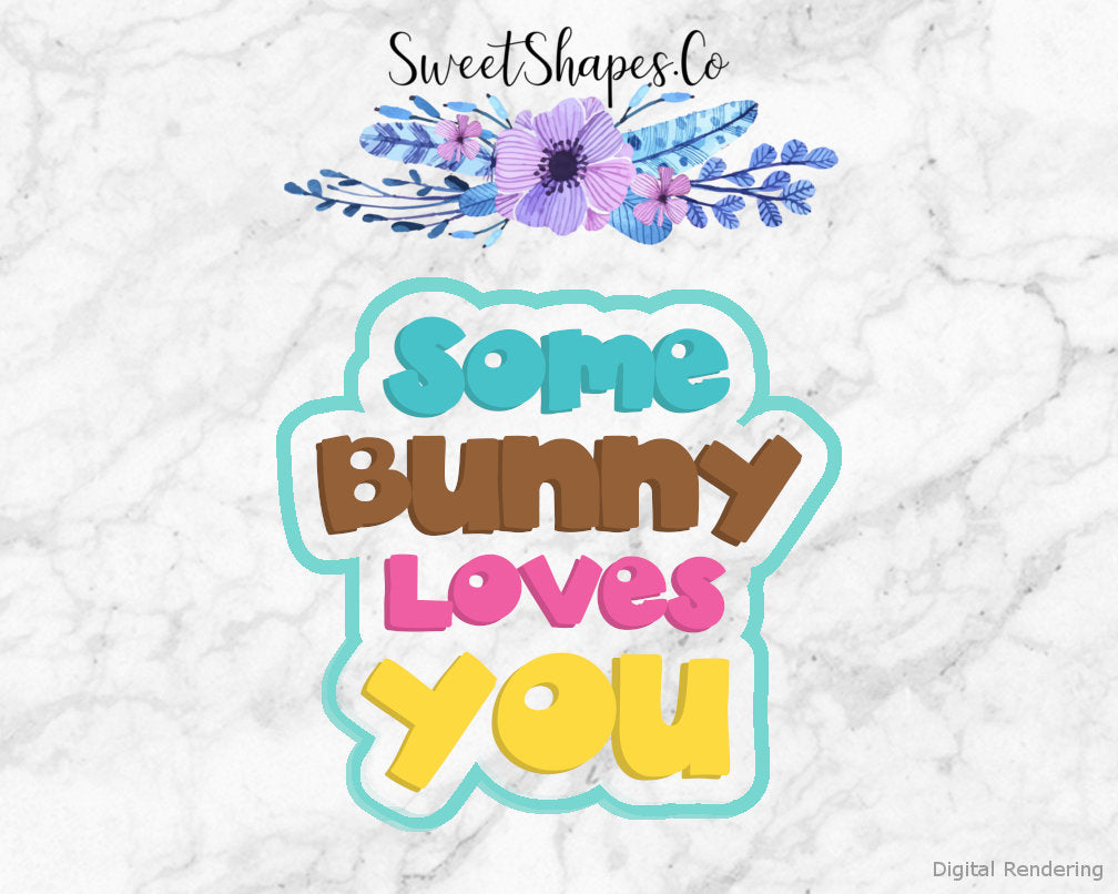 Some Bunny Loves You 2 Cookie Cutter